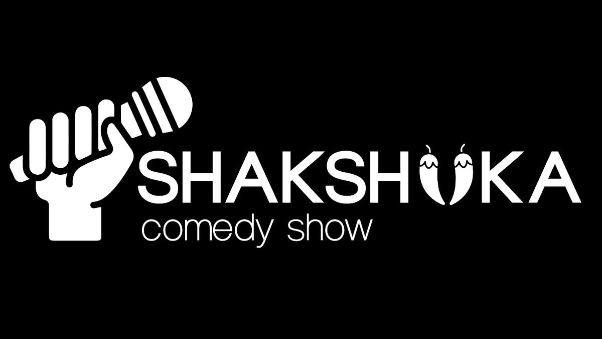 Shakshuka Comedy