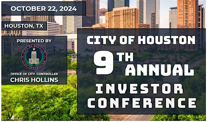 City of Houston 9th Annual Investor Conference