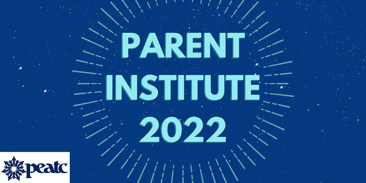 Parent Institute 2022