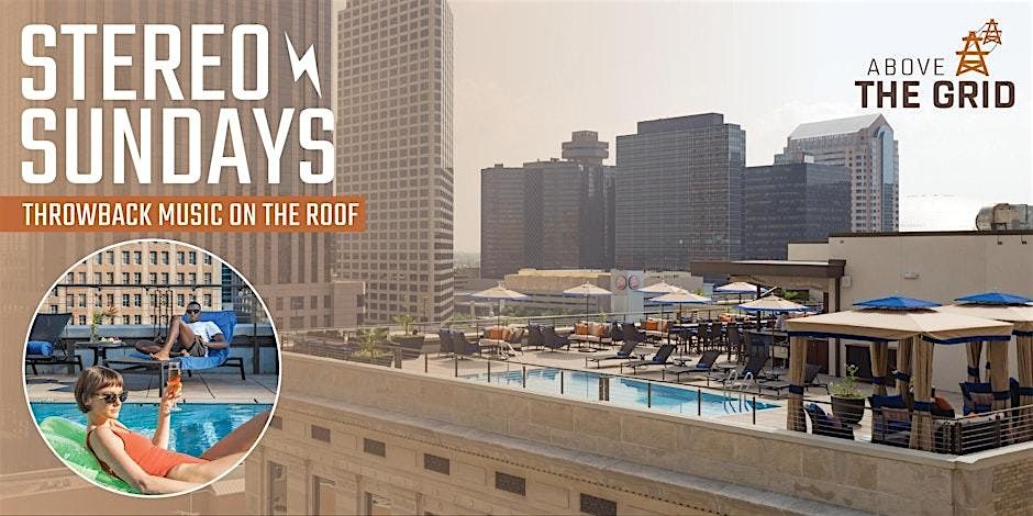 Stereo Sundays - Throwback DJs Rooftop Pool Party