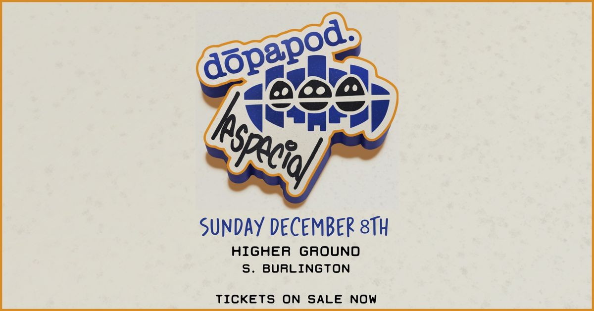 Dopapod + lespecial at Higher Ground | Burlington, VT