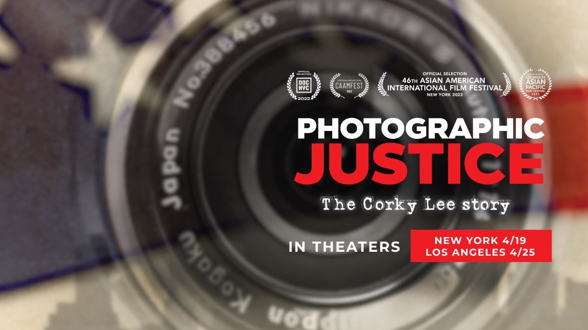 Los Angeles Theatrical Premiere 7.30pmPT- Photographic Justice: The Corky Lee Story