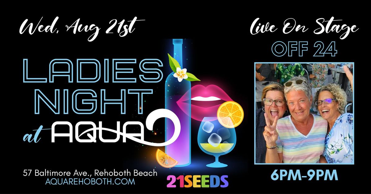 Ladies Night with Off 24 at Aqua Rehoboth