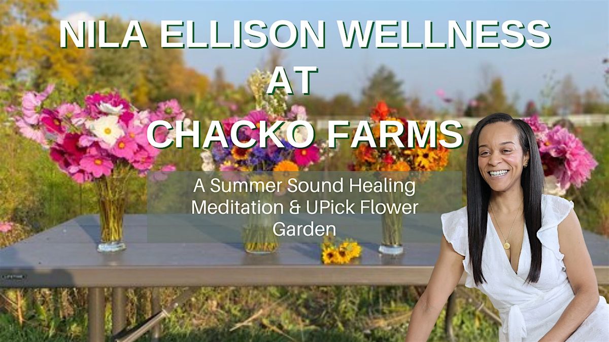 A Summer Sound Healing With Nila Ellison Wellness At Chacko Farms