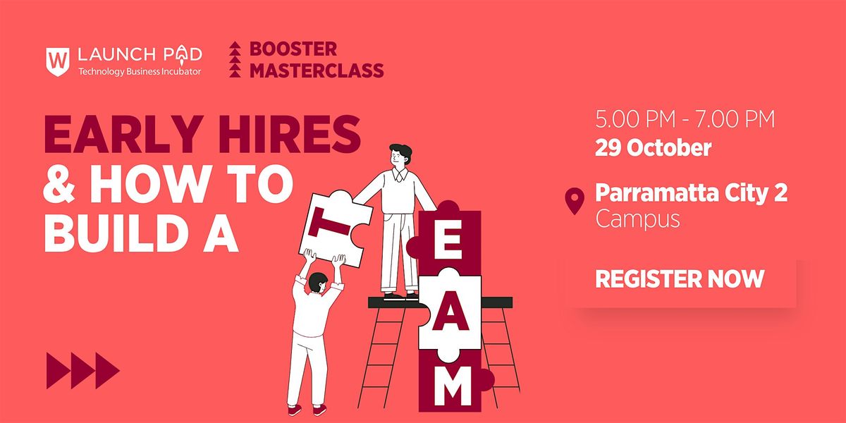 Booster Masterclass: Early Hires & How to Build a Team