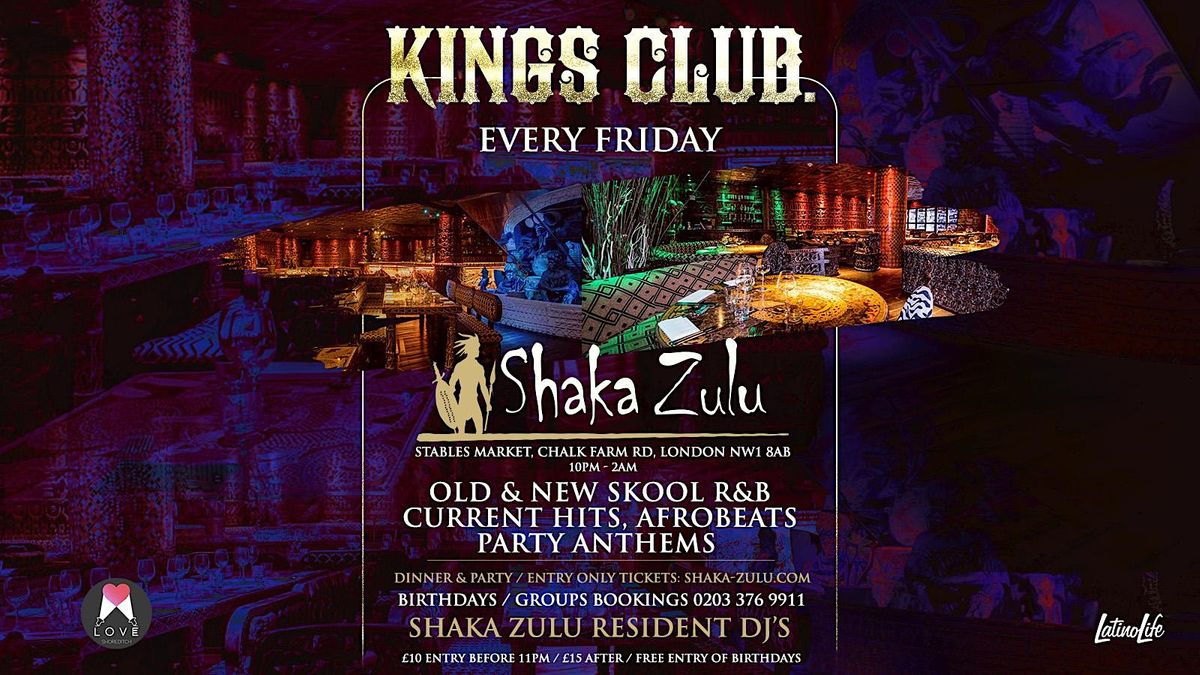 Shaka Zulu Kings Club // Every Friday // R&B, Afrobeats & Party Anthems ...