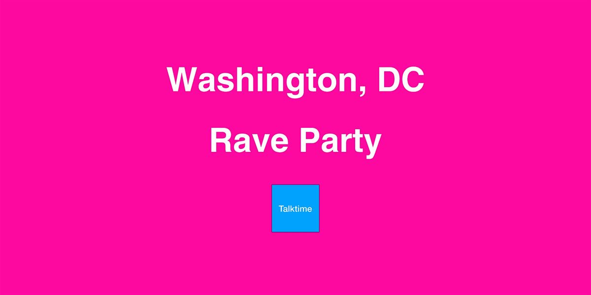 Rave Party - Washington