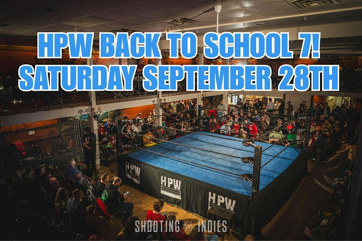 Hamilton Pro Wrestling Back To School 7!