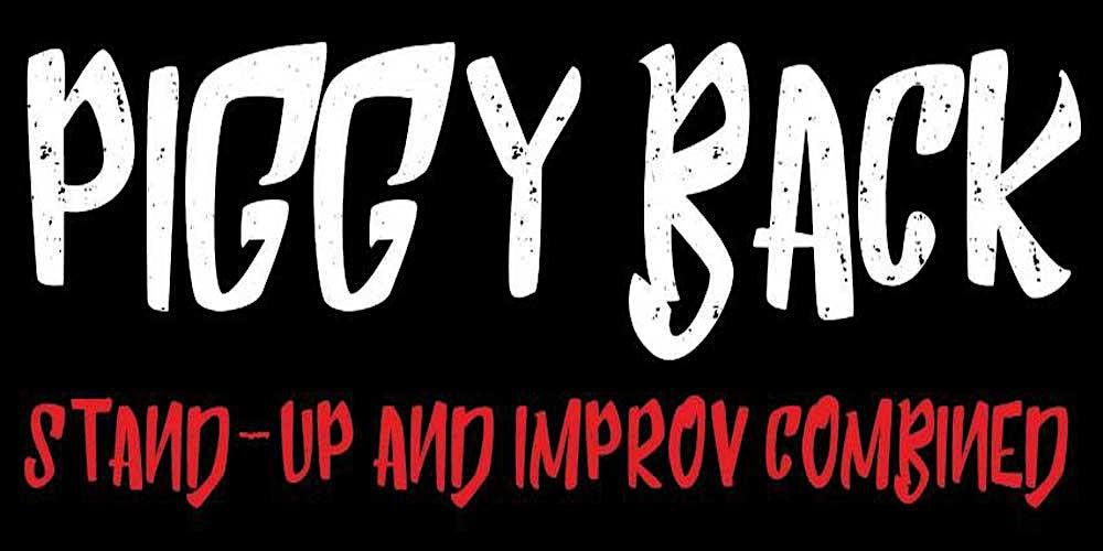 Piggyback: Stand Up and Improv Unite!