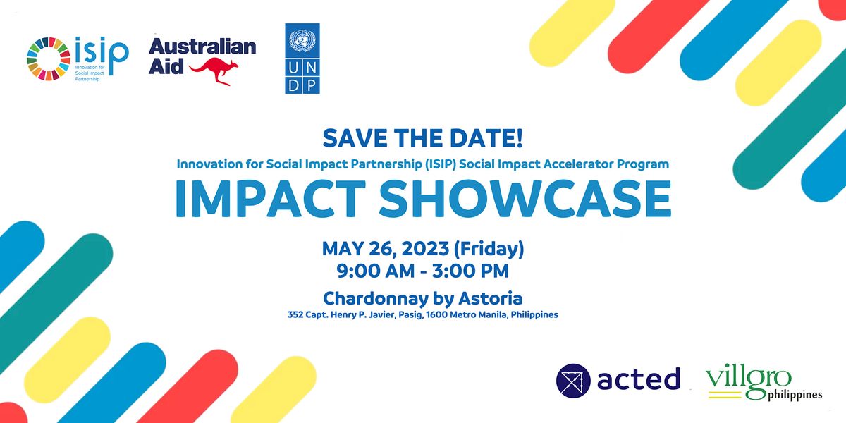 [SAVE THE DATE] MAY 26 - ISIP Social Impact Accelerator Impact Showcase ...