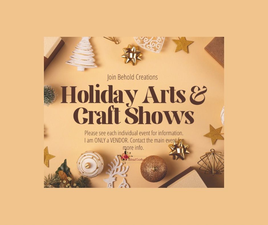 Mona Shores Holiday Arts & Craft Show with Behold Creations