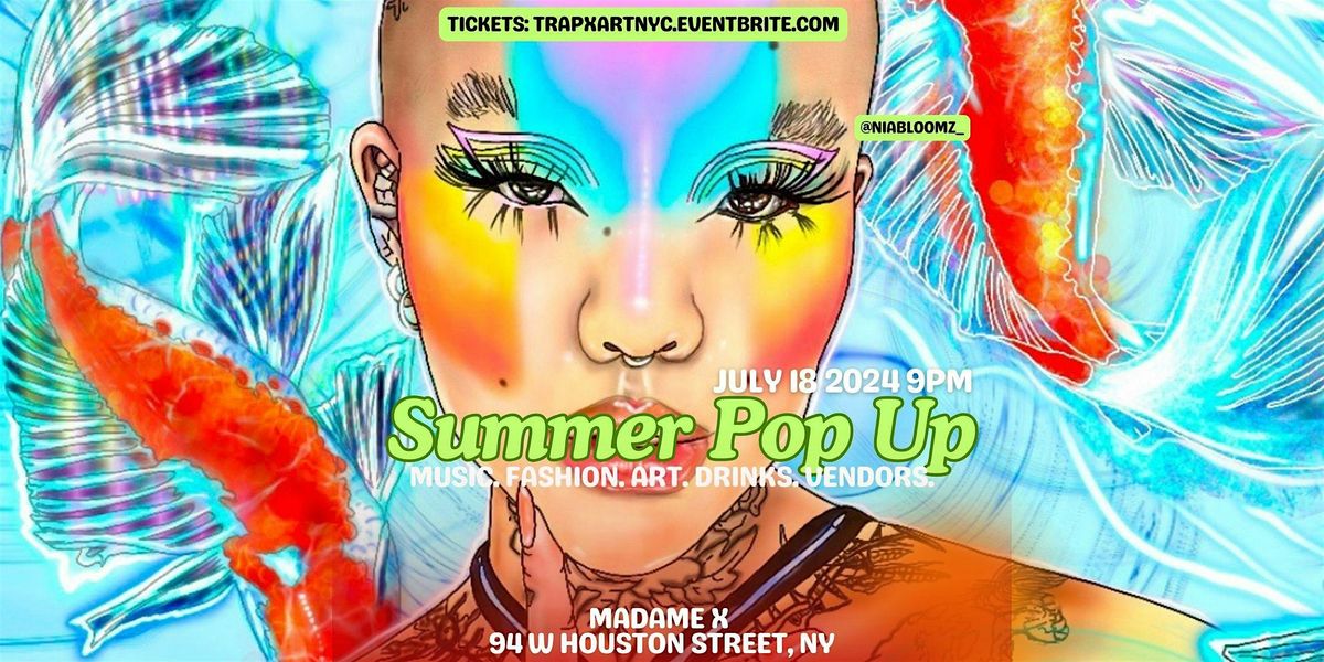 Trapxart NY: The Summer Pop Up