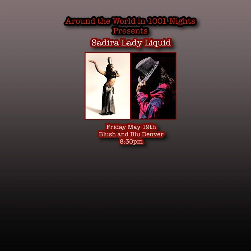 Around the World in 1001 Nights presents Sadira Lady Liquid