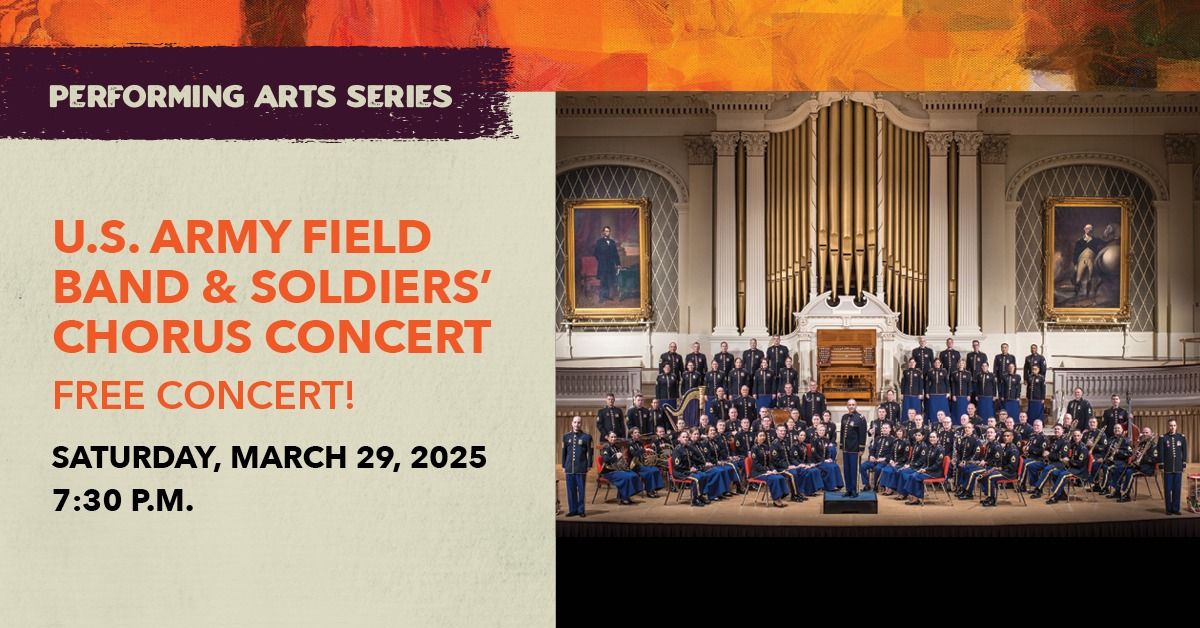 U.S. Army Field Band & Soldiers\u2019 Chorus Concert