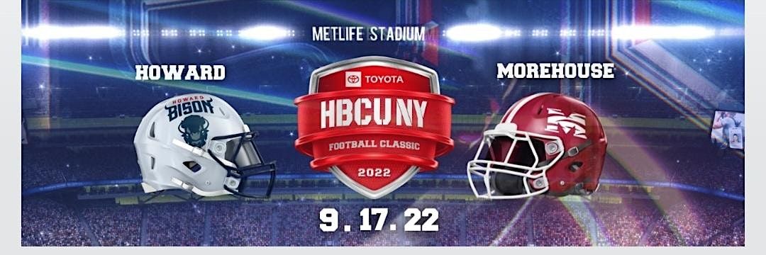 HBCU  Football Classics Morehouse vs Howard   with Hitch &Go Tailgate Party