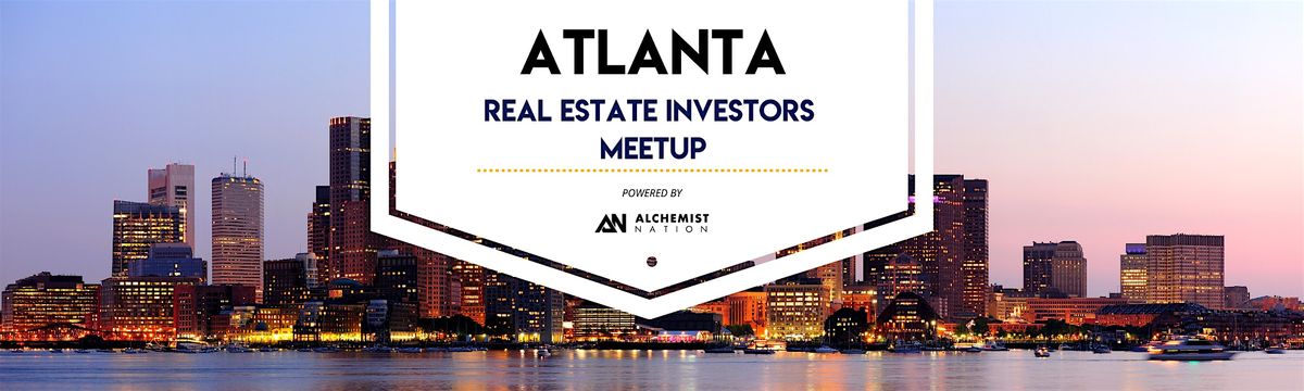 Atlanta Real Estate Investors Meetup!