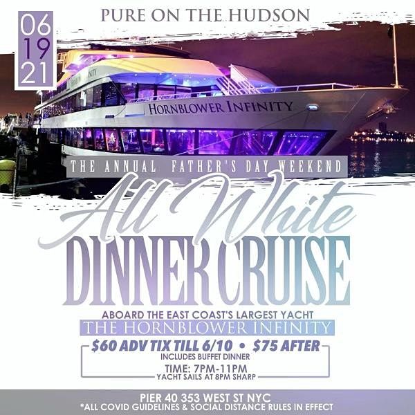 PURE ON THE HUDSON: ALL-WHITE DINNER CRUISE on the HORNBLOWER Infinity