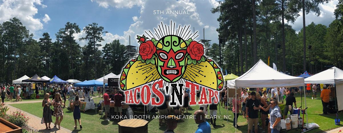 Tacos 'N Taps Festival - Cary