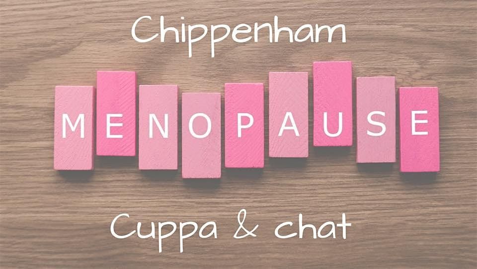 Chippenham  Menopause Cuppa & Chat