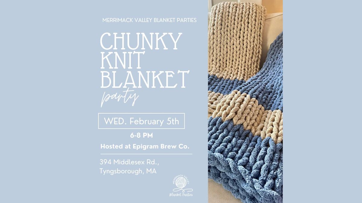 Chunky Knit Blanket Party - Epigram Brew Co.