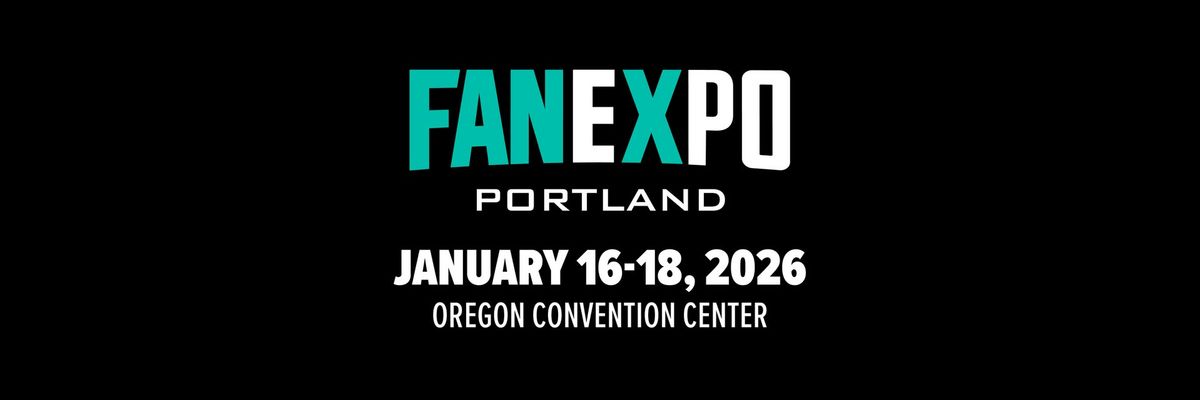 FAN EXPO Portland 2026