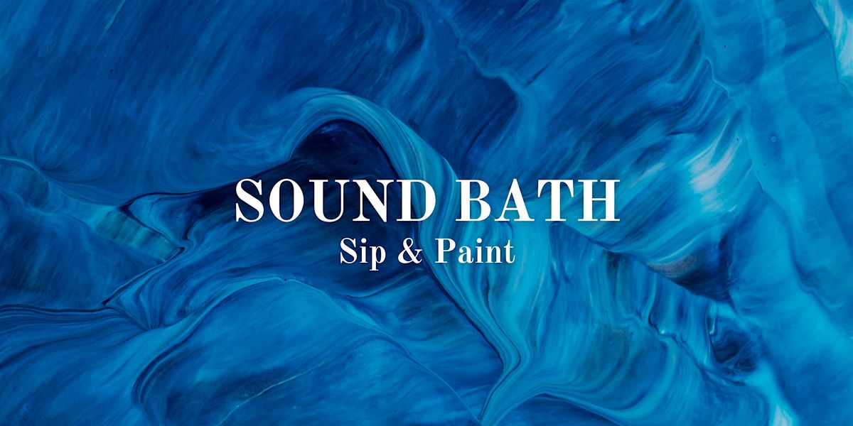 Sip & Paint Sound Bath Experience