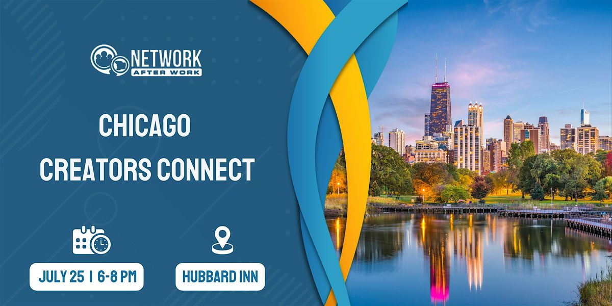 Network After Work Chicago Creators Connect