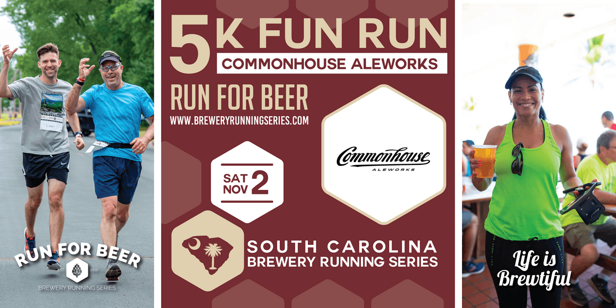 5k Beer Run + Commonhouse Aleworks | 2024 SC Brewery Running Series