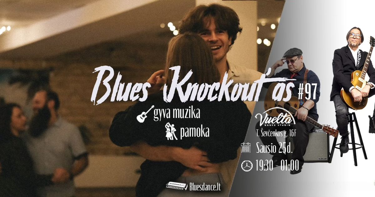 Blues Knockout'as #97 + pamoka