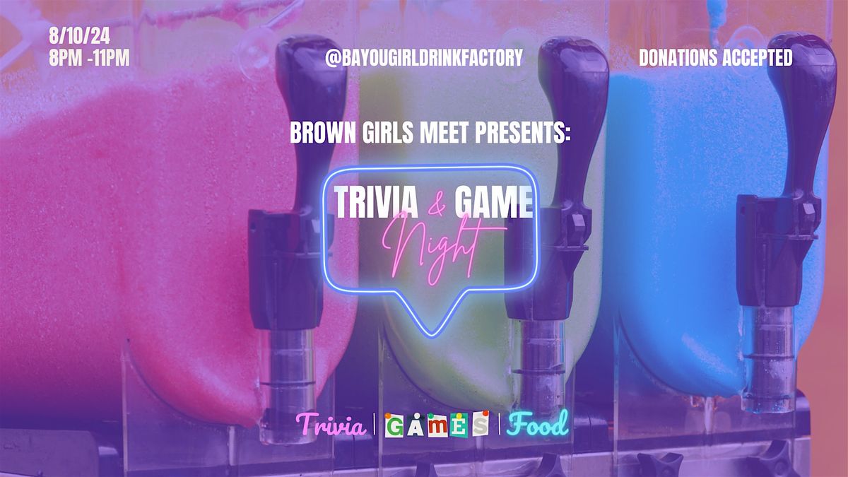 Brown Girls Meet: Trivia Game Night and Mixer