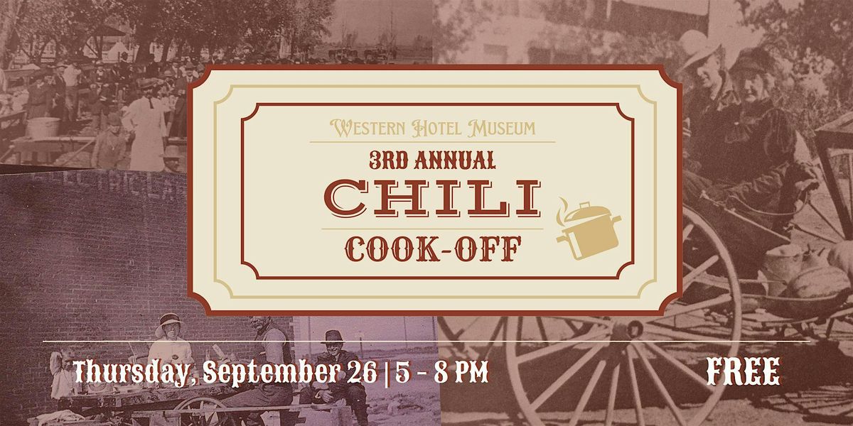 3rd Annual Chili Cook-Off at the Western Hotel Museum