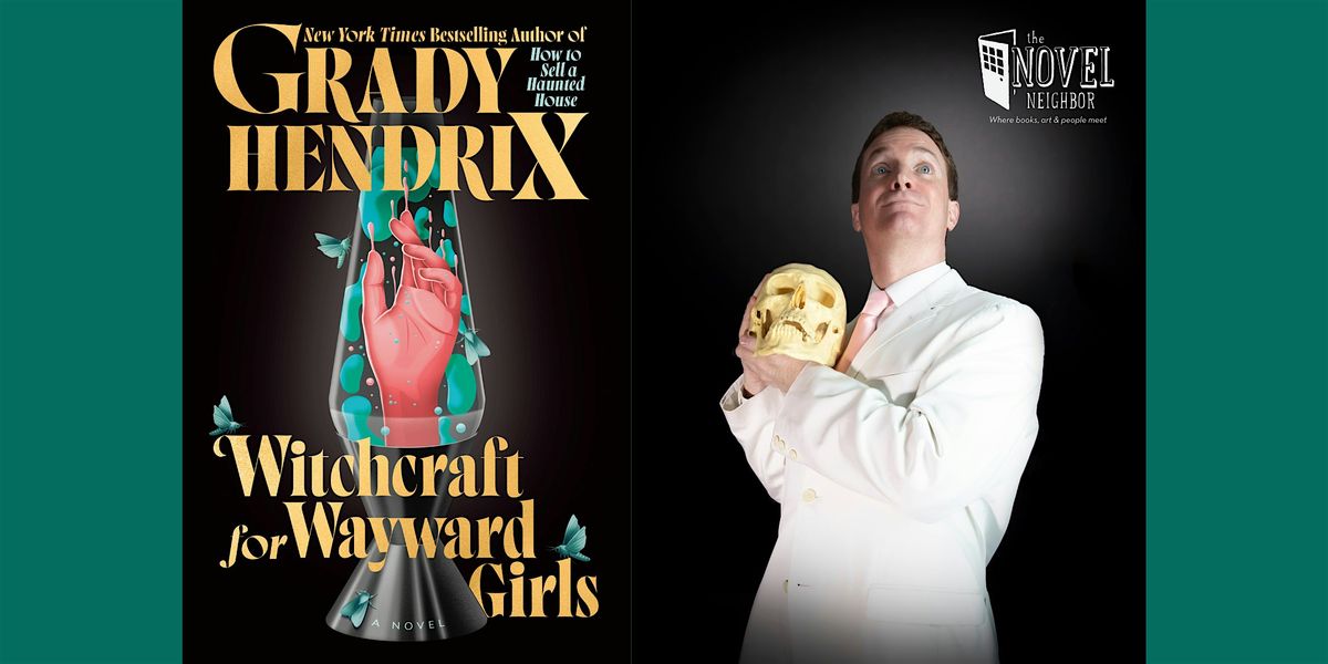 Grady Hendrix | Witchcraft For Wayward Girls