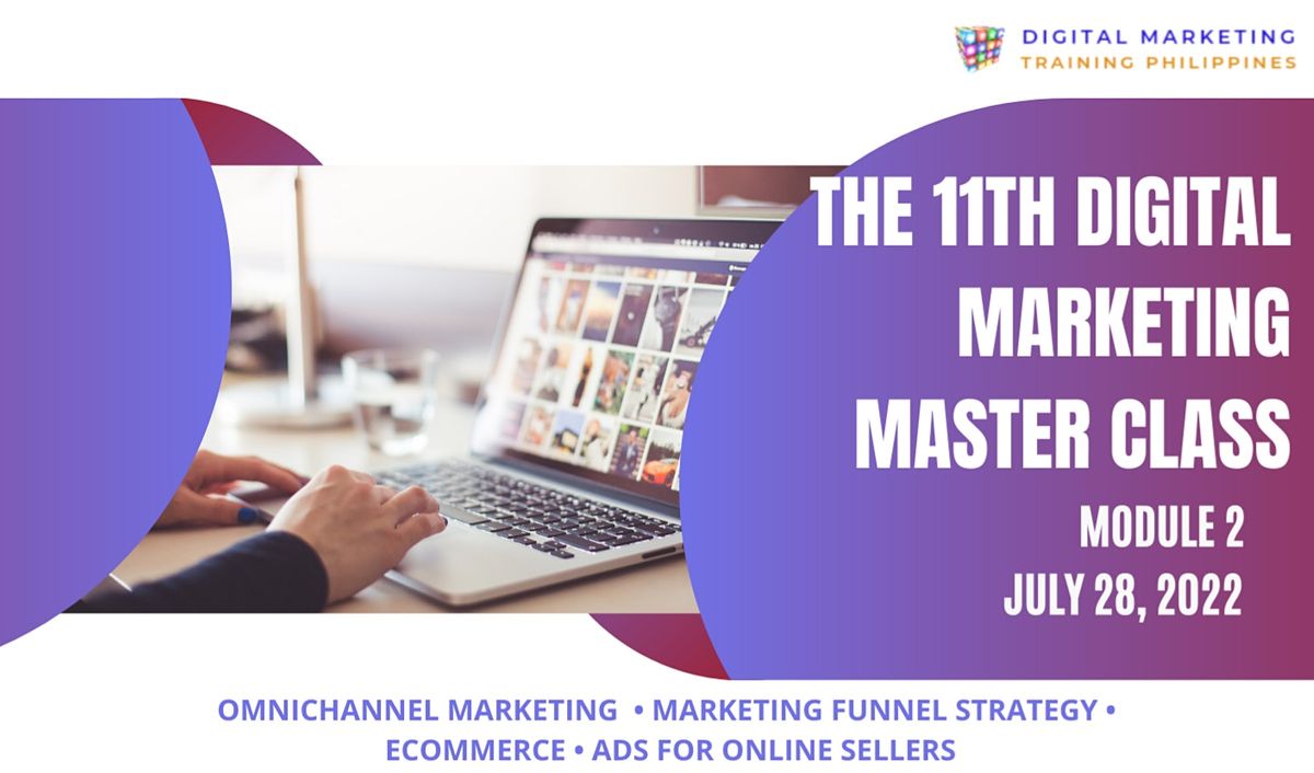Module 2 The 11th Digital Marketing Master Class 2022, Online, 28 July 2022