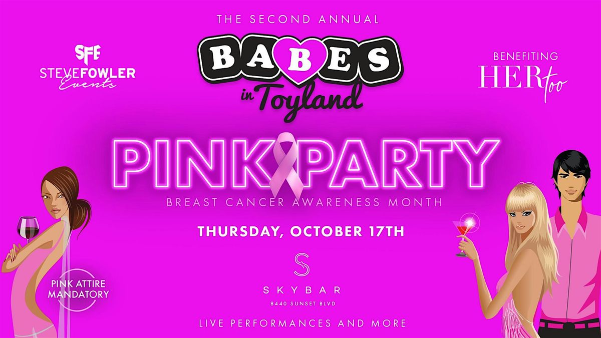 2nd Annual 'Babes in Toyland - Pink Party'