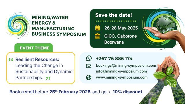 \ud83d\ude80Botswana Mining, Water, Energy & Manufacturing, Business Symposium 2025