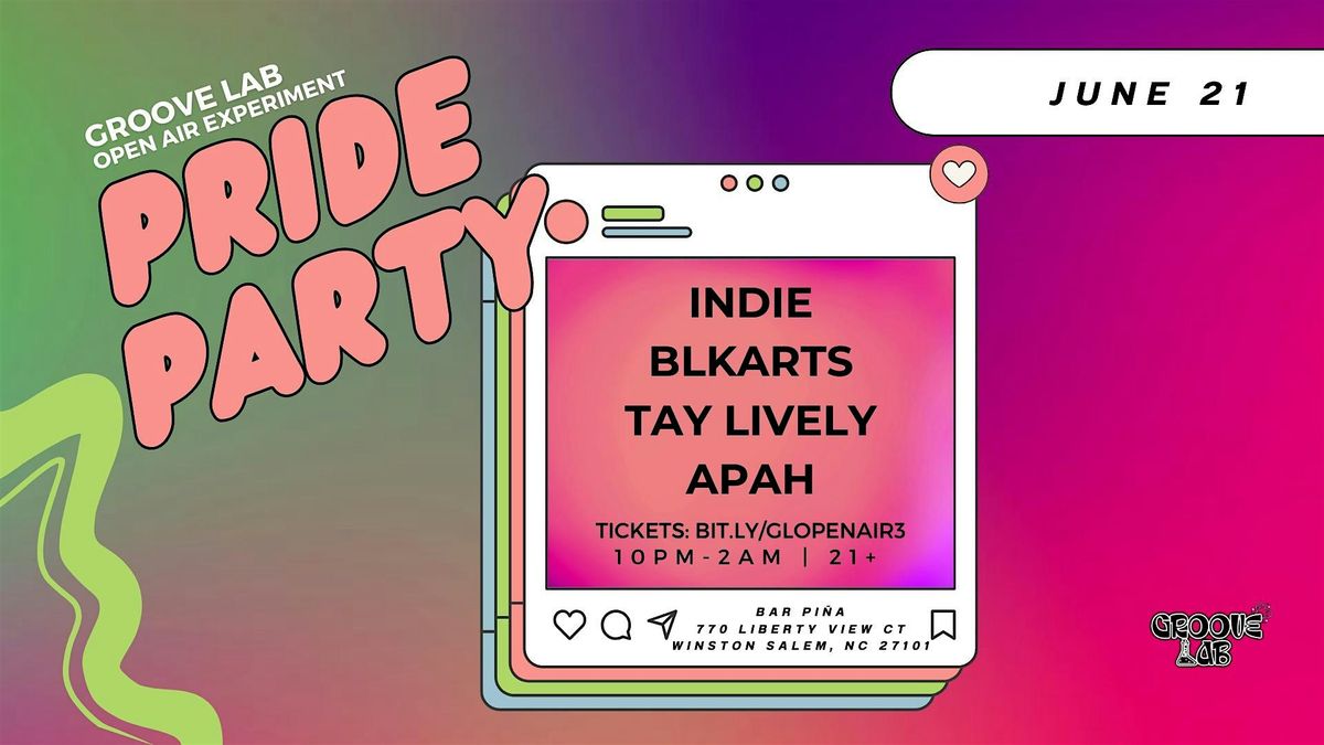 Groove Lab Presents: Pride with Apah, TAY LIVELY, Indie and  BLKARTS