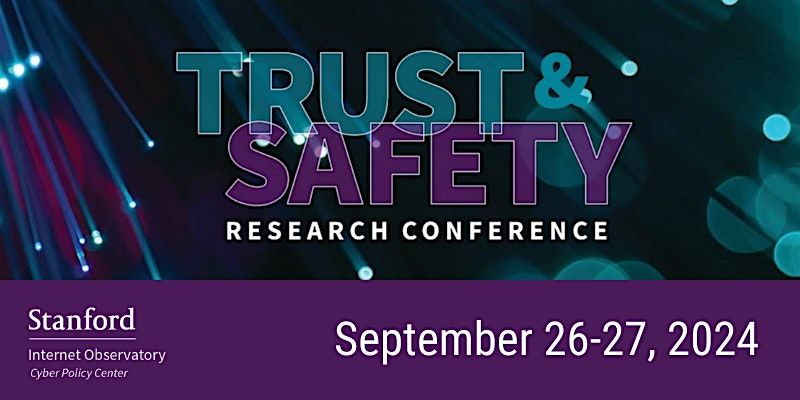 Trust and Safety Research Conference