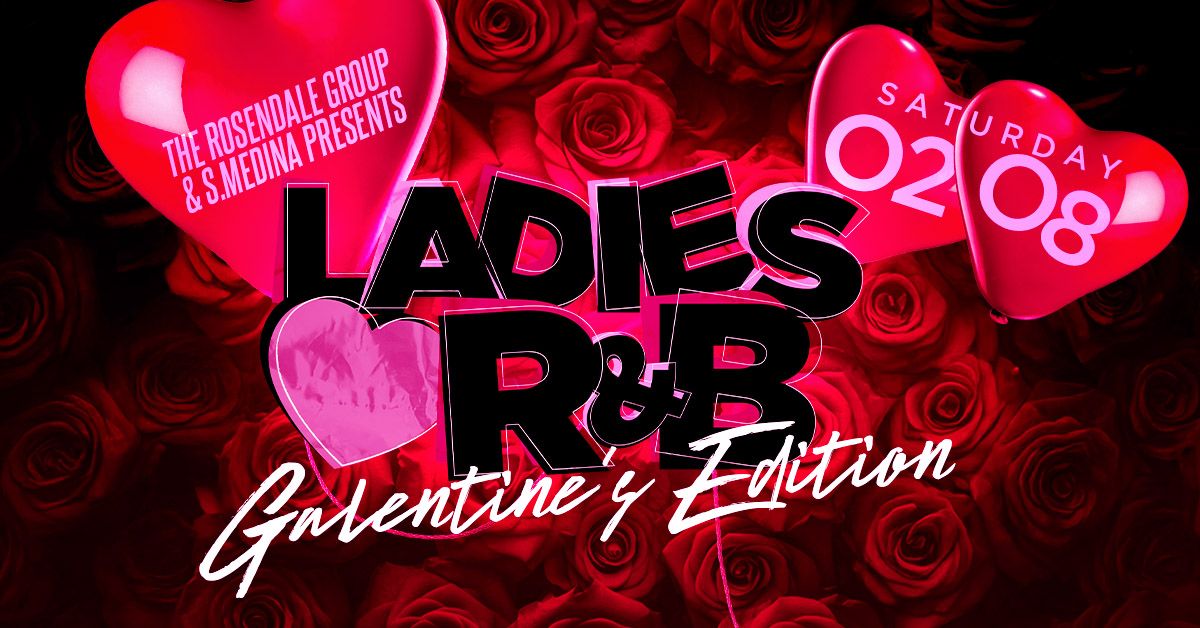 Ladies\u2764\ufe0f R&B Galentine's Edition