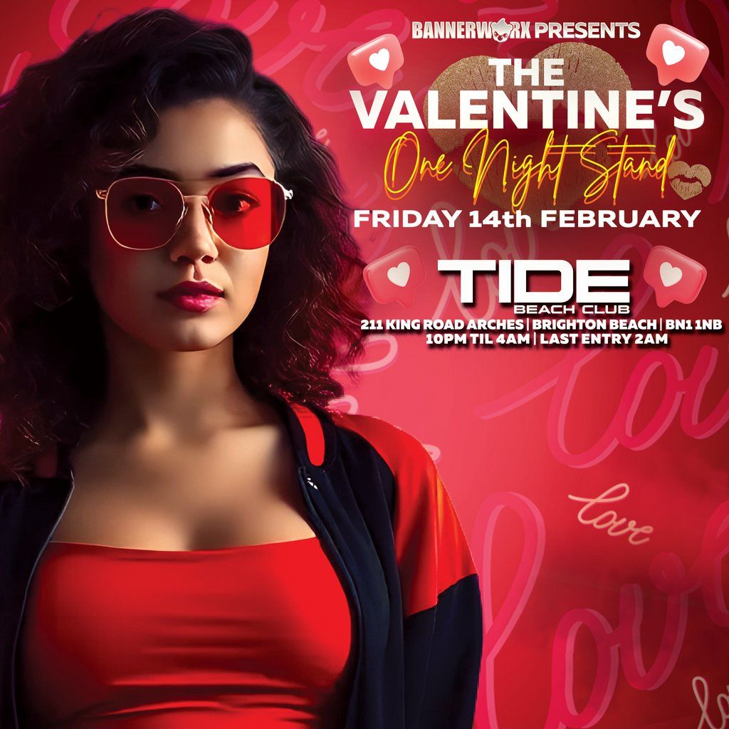 VALENTINE'S - One Night Stand @ TIDE BRIGHTON