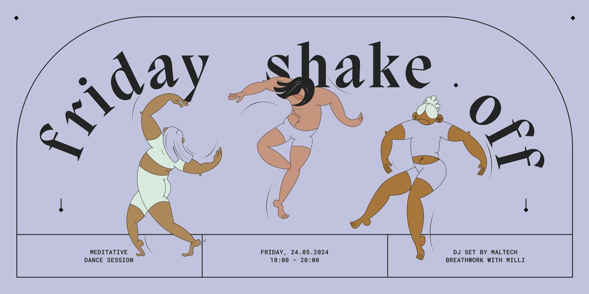 Friday Shake Off | Dance & Meditation | Live Special w\/ maltech & Milli
