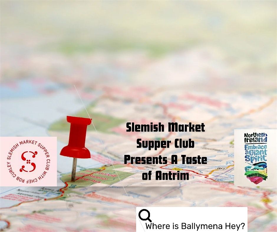 Slemish Market Supper Club Presents A Taste of Antrim