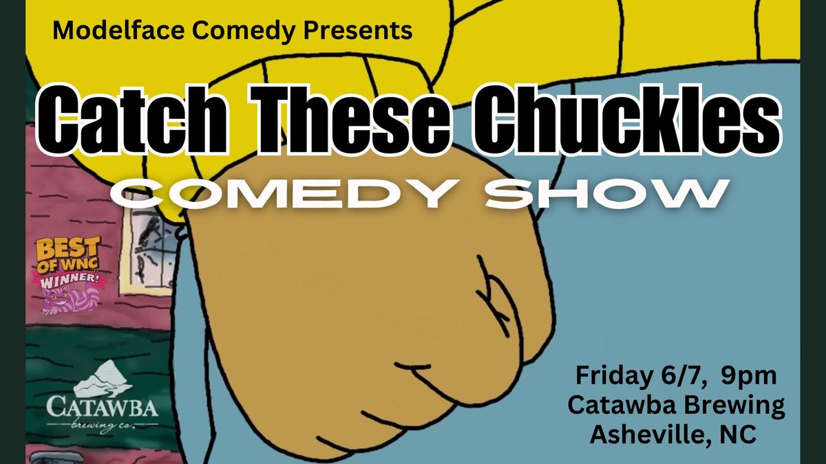 Modelface Comedy Presents: Catch These Chuckles
