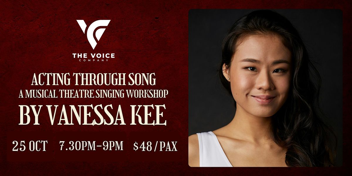 Acting Through Song | Musical Theatre Singing Workshop by Vanessa Kee