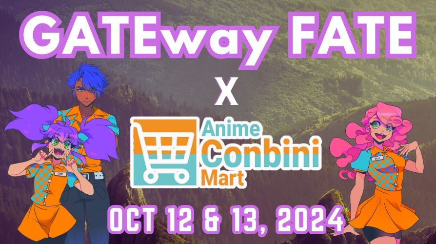 Anime Conbini Mart & GATEway FATE