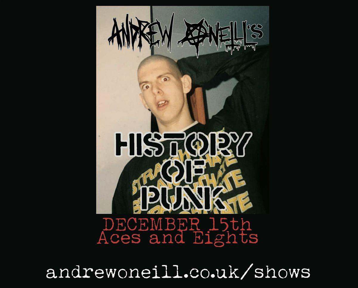 Andrew O'Neill's History Of Punk - work in progress