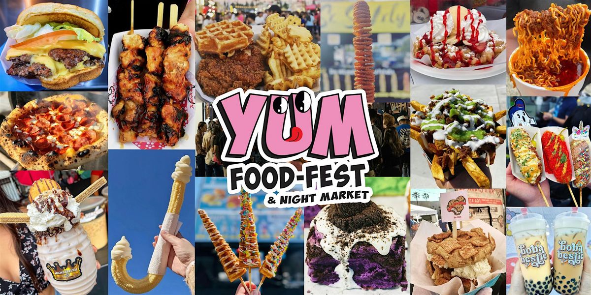 Yum Food Fest & Night Market l October 12 - 13, 2024