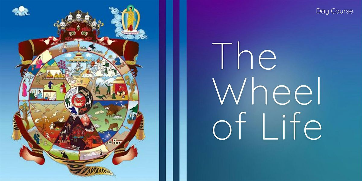 The Wheel of Life: Meditation Day Course