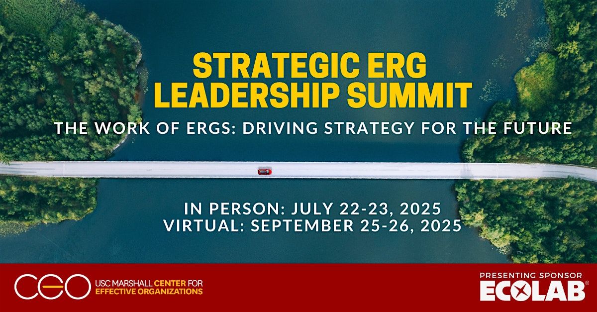 2025 Strategic ERG Leadership Summit: July 22-23 and Sept 25-26