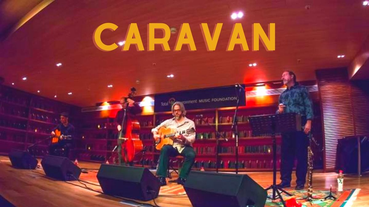 Sunday Concert:Caravan