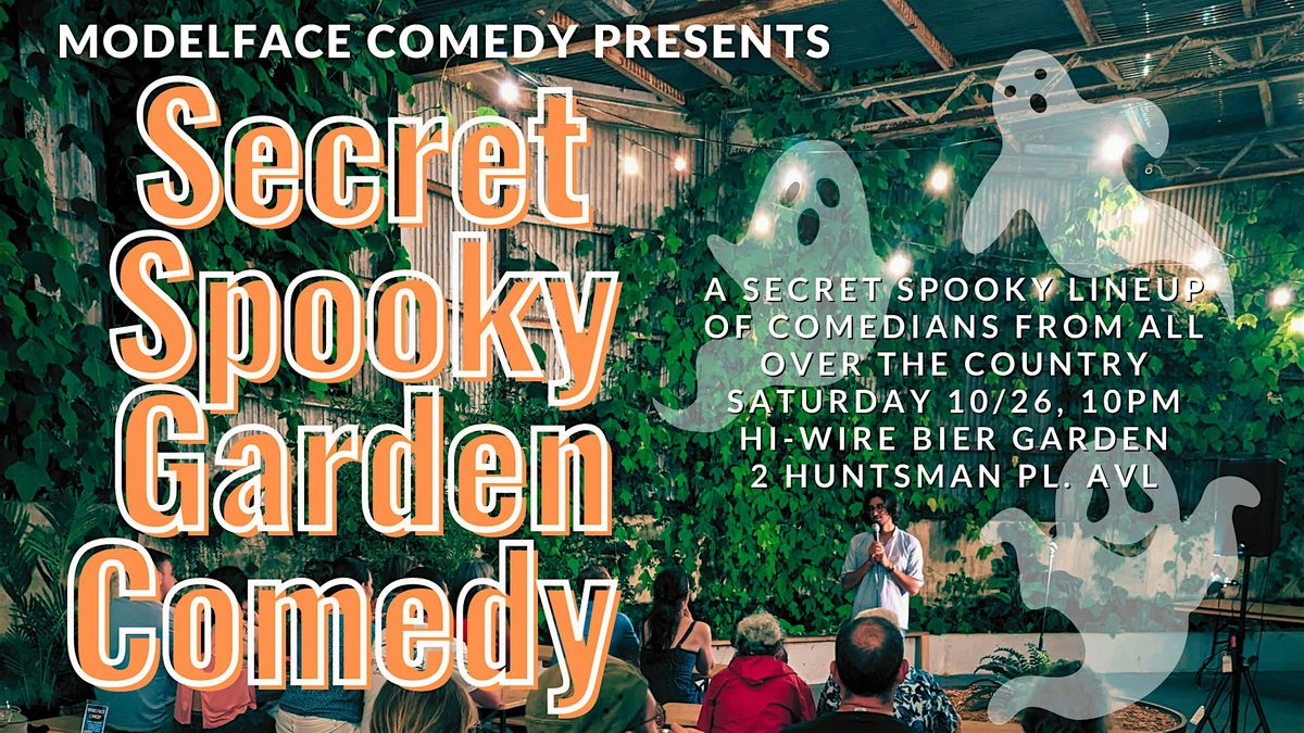 Secret Spooky Garden Comedy Showcase at Hi-Wire RAD